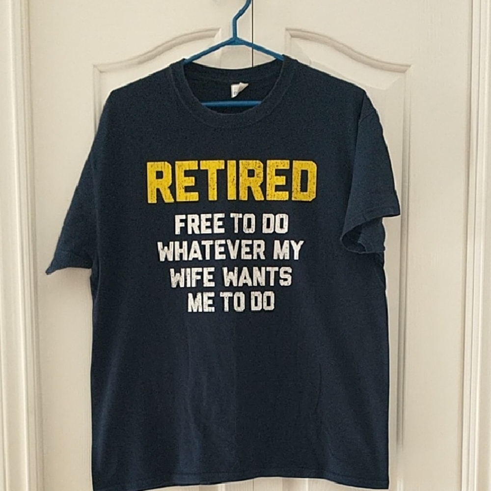 Fun RETIRED Quote Short Sleeve Navy Tee Shirt size Lrg